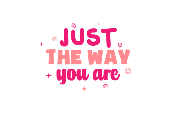Review: Just the Way You Are Valentine Quote for Embroidery