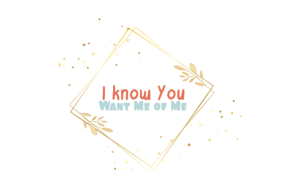 Review: Valentine Quote I Know You Want Me of Me