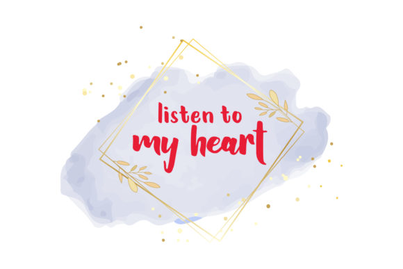 Review: Valentine Quote Listen to My Heart Design