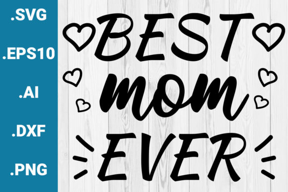 Reviewing the Best Mom Ever Mother’s Day Quote Design
